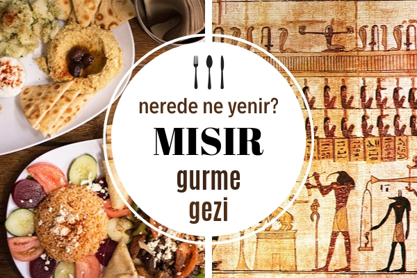 Mısır’da Nerede Ne Yenir? En Lezzetli 7 Geleneksel Mısır Yemeği
