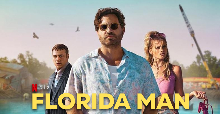 Florida Man Dizi Konusu | Oyuncuları | Netflix
