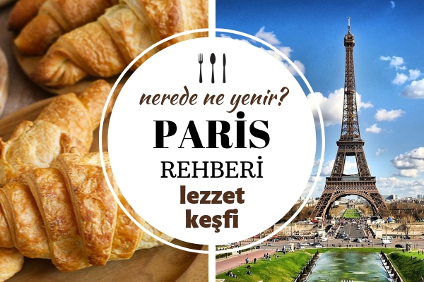 Paris’te Ne Yenir? Köklü Fransız Mutfağından En İyi 10 Avangart Lezzet