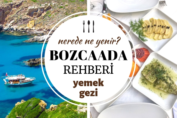 Bozcaada’da Ne Yenir? Adanın En Meşhur 10 Nefis Lezzet Durağı