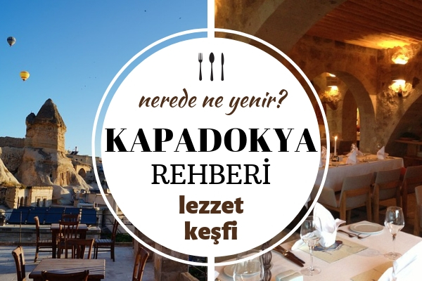 Kapadokya’da Ne Yenir? Tadı Damağınızda Kalacak En İyi 10 Restoran