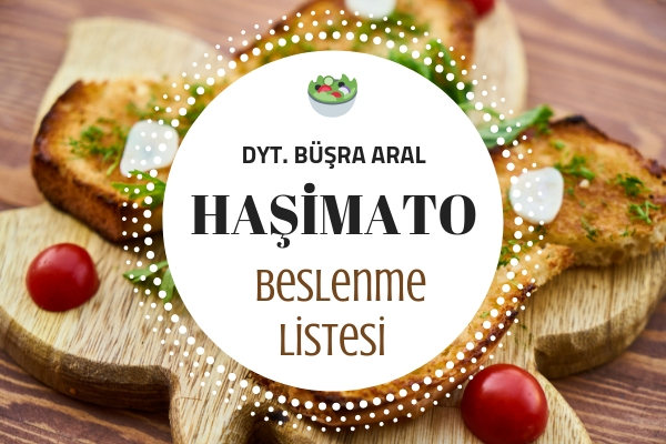 Haşimato Beslenme Listesi, 7 Önemli İpucu – Diyetisyen Kaleminden