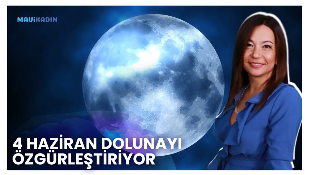 Özgürlükler 4 Haziran Yay dolunayı ile geliyor! Takıntıları bırakıp akışta kalma zamanı…