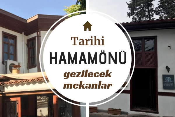Hamamönü Gezilecek Yerler – En Bilinen 10 Meşhur Mekan