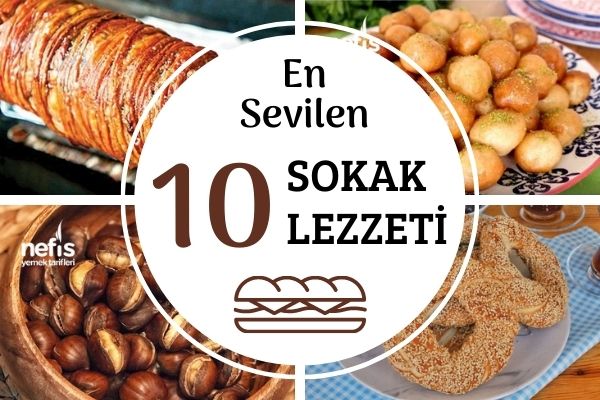 Sokak Lezzetleri: En Sevilen 10 Tat
