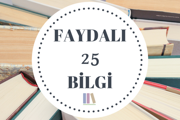 Birbirinden İlginç 25 Faydalı Bilgi