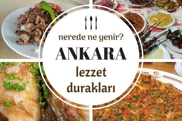 Ankara’da Ne Yenir? En Meşhur 10 Lezzet Durağı