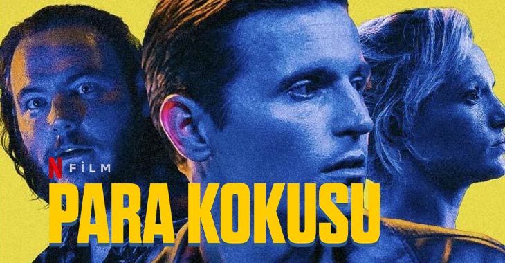 Para Kokusu Film Konusu | Oyuncuları | Netflix