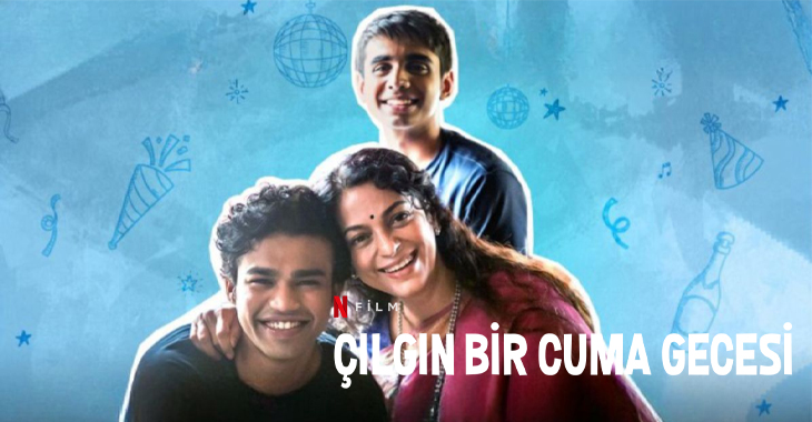 Çılgın Bir Cuma Gecesi Film Konusu | Oyuncuları | Netflix