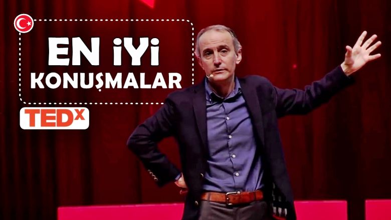 TEDx’in En İyileri! İzleyenin Hayatını Değiştiren En İyi Türkçe TED Konuşmaları!