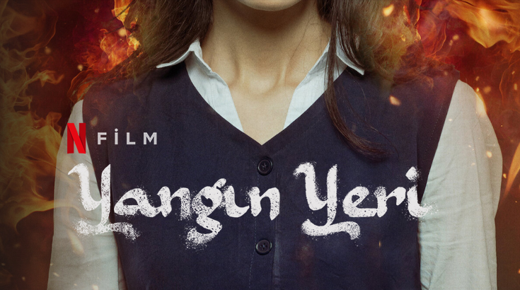 Yangın Yeri Filmi Konusu Oyuncuları – Netflix